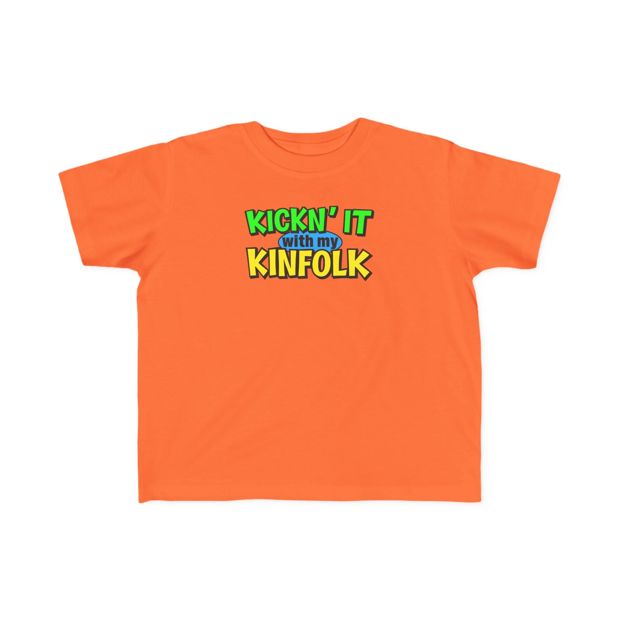 Kickin' It With My Kinfolk Toddler Tee