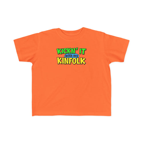 Kickin' It With My Kinfolk Toddler Tee
